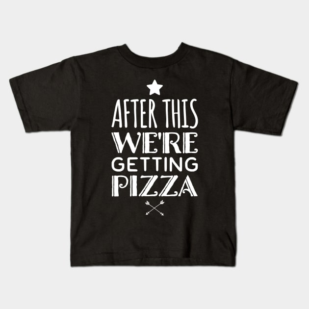 After this we're getting pizza Kids T-Shirt by captainmood